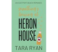 Something's Brewing at Heron House: An Eastport Beach Romance: A small-town, opposites attract romance: 3