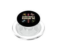Something's Bugging Me Insetti Entomologo Entomologico PopSockets PopGrip per MagSafe