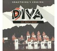 Something's Coming by Diva - No Man's Band