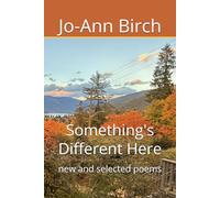 Something's Different Here: new and selected poems