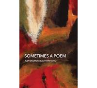 Sometimes a Poem: Selected Poems