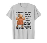 Sometimes big girl pants are just not enough funny granny Maglietta