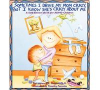 Sometimes I Drive My Mom Crazy, But I Know She's Crazy About Me: A Self-Esteem B