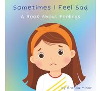 Sometimes I Feel Sad: A Book about Feelings