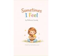 Sometimes I Feel: Sometimes I Feel