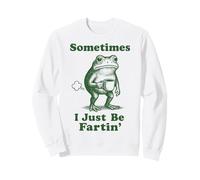 Sometimes I Just Be Fartin' Frog Felpa