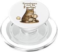 Sometimes I Just Be Fartin' Funny Farting Cat Meme Coffee PopSockets PopGrip per MagSafe