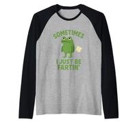 Sometimes I Just Be Fartin' Rana Scontrosa Umorismo da Bagno Maglia con Maniche Raglan