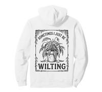 Sometimes I Just Be Wilting Divertente Drammatica Pianta di Giglio della Pace Felpa con Cappuccio