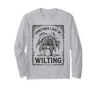 Sometimes I Just Be Wilting Divertente Drammatica Pianta di Giglio della Pace Maglia a Manica