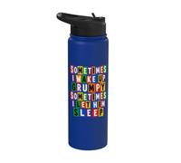Sometimes I Let Him Sleep Testo di riscatto scontroso divertente Stainless Steel Insulated Water Bottle