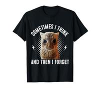 Sometimes I Think And Then I Forget Funny Cat Meme Uomini Donne Maglietta