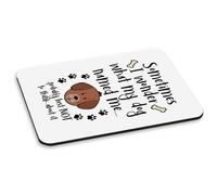 Sometimes Input Wonder Cosa My Cane Detto Me PC Computer Mouse Pad - Funny Puppy