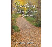 Sometimes...Letting Go is the Beginning