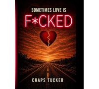 Sometimes Love is F*cked