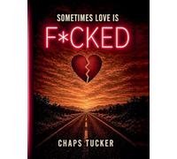 Sometimes Love Is F*cked