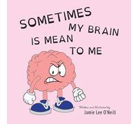 Sometimes My Brain is Mean to Me