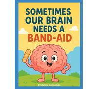 Sometimes Our Brain Needs a Band-Aid