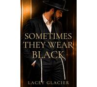 Sometimes They Wear Black: A Forbidden Romance Bound by Power, Secrecy, and Tradition