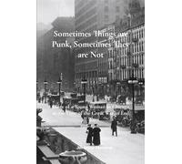 Sometimes Things are Punk, Sometimes They are Not: Diary of a Young Woman in Chicago at the Time of the War to End All Wars 1916-1918