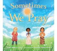 Sometimes We Pray
