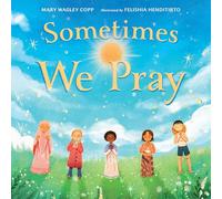Sometimes We Pray