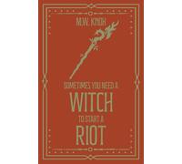 Sometimes You Need a Witch to Start a Riot: 3