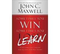 John C. Maxwell Sometimes You WinSometimes You Learn (Copertina rigida)