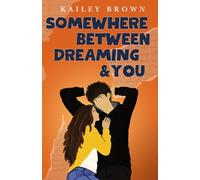 Somewhere Between Dreaming & You
