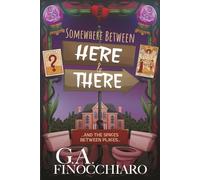 Somewhere Between Here and There