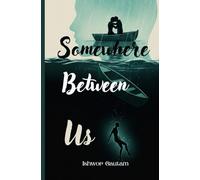 Somewhere Between Us