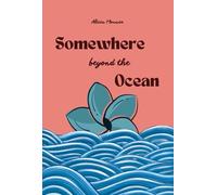 Somewhere beyond the ocean