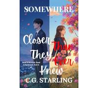Somewhere: Closer Than They Ever Knew