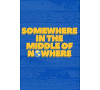 Somewhere in the Middle of Nowhere: Broadway inspired journal notebook