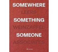 Somewhere, Something, Someone: Leers Weinzapfel Associates