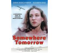 Somewhere Tomorrow (DVD) Sarah Jessica Parker Nancy Addison Robert Wiemer