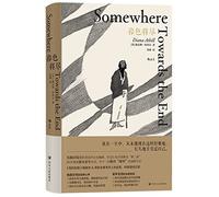 Somewhere Towards the End (Chinese Edition)