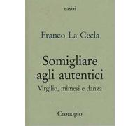 Somigliare agli autentici. Virgilio, mimesi e danza