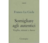 Somigliare agli autentici. Virgilio, mimesi e danza