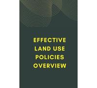 Somiya Murthi Effective Land Use Policies Overview (Tascabile)
