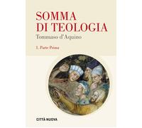 SOMMA DI TEOLOGIA/1 - T. D'AQUINO - Testo Latino A Fronte - 2023 - Città Nuova