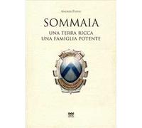 Sommaia. Una terra ricca, una famiglia potente
