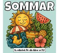 SOMMAR: En målarbok för alla åldrar. terapeutisk, avkopplande, stressreducerande och ångestlindrande - idealisk för medveten närvaro, kreativitet och ... och högkvalitativa illustrationer av FLV