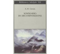 Emil M. Cioran – Sommario di decomposizione