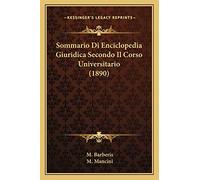 Sommario Di Enciclopedia Giuridica Secondo Il Corso Universitario (1890)