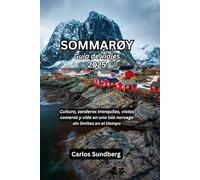 SOMMARØY Guía de viajes 2025: Cultura, senderos tranquilos, vistas costeras y vida en una isla noruega sin límites en el tiempo