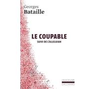 Somme Athéologique: Tome 2, Le Coupable suivi de L'Alleluiah