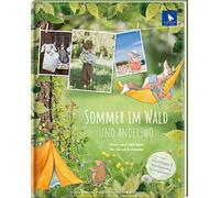 Sommer im Wald und anderswo: Strick- und Nähideen für kleine Entdecker. Mit Schnittmusterbogen, Downloadcodes für Stickdateien