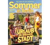 Sommer in Berlin 2026: Urlaub in der eigenen Stadt