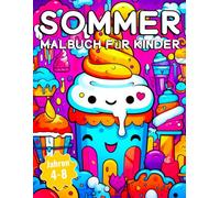 Sommer Malbuch für Kinder: Lustige und einfache Ausmalbilder mit Strand, Eis, Tieren und Ferienaktivitäten für Jungen und Mädchen